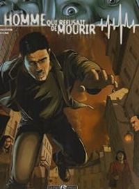 Couverture du livre L'homme qui refusait de mourir - Isabelle Plongeon - Mala Cosson - Francois Mougne