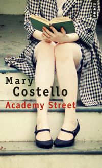 Couverture du livre Academy Street - Mary Costello