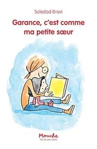 Couverture du livre Garance, c'est comme ma petite soeur - Soledad Bravi