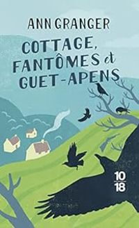 Ann Granger - Cottage, fantômes et guet-apens