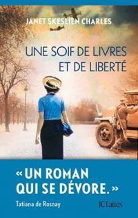 Couverture du livre Une soif de livres et de liberté - Janet Skeslien Charles