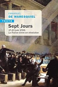 Emmanuel De Waresquiel - Sept jours 