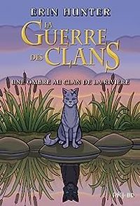 Erin Hunter - Guerre des clans illustré 