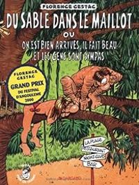 Couverture du livre Du sable dans le maillot ou On est bien arrivé - Florence Cestac