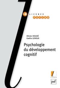 Couverture du livre Psychologie du développement cognitif - Olivier Houde - Galle Leroux