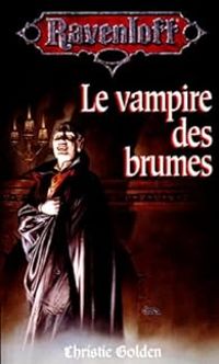 Christie Golden - Le vampire des brumes