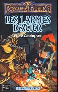 Elaine Cunningham - Les larmes d'acier