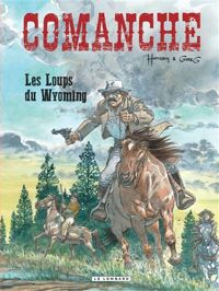 Couverture du livre Les Loups du Wyoming - Hermann  - Greg 