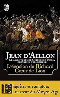 Jean D Aillon - Les aventures de Guilhem d'Ussel