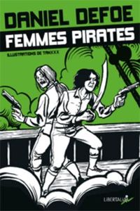 Couverture du livre Femmes pirates Anne Bonny et Mary Read - Daniel Defoe