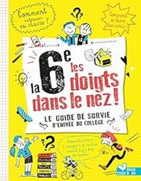 Couverture du livre la 6e les doigts dans le nez ! - Ric Mathivet