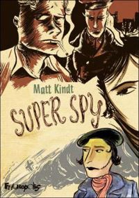 Couverture du livre Super Spy - Matt Kindt