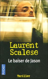 Laurent Scalese - BAISER DE JASON