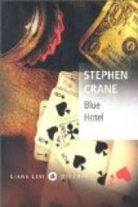 Stephen Crane - L'hôtel bleu