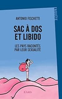 Couverture du livre Sac à dos et libido  - Antonio Fischetti