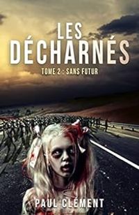 Couverture du livre Sans Futur - Paul Clement