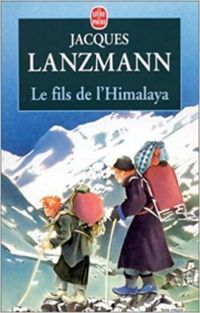 Jacques Lanzmann - Le fils de l'Himalaya