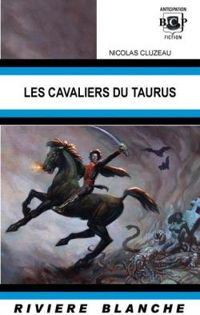 Couverture du livre Les cavaliers du Taurus - Nicolas Cluzeau