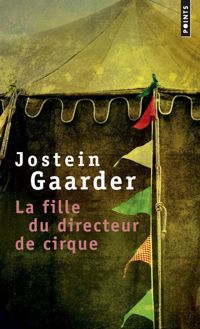 Jostein Gaarder - La Fille du directeur de cirque