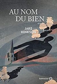 Jake Hinkson - Au nom du bien