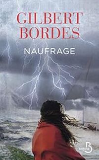 Gilbert Bordes - Naufrage