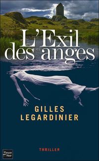 Couverture du livre L'Exil des Anges - Gilles Legardinier