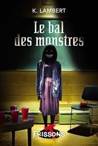 Couverture du livre Le bal des monstres - Karine Lambert