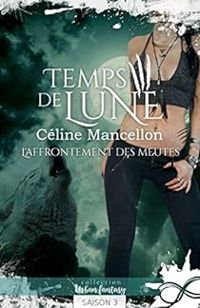 Celine Mancellon - Temps de lune - Intégrale, saison 3 