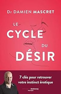 Damien Mascret - Le cycle du désir 