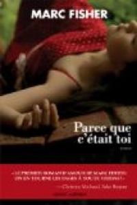 Couverture du livre Parce que c'était toi - Marc Fisher