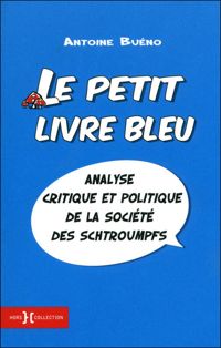 Couverture du livre Le Petit Livre bleu - Antoine Bueno