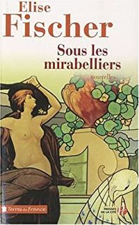 Couverture du livre Sous les mirabelliers - Lise Fischer