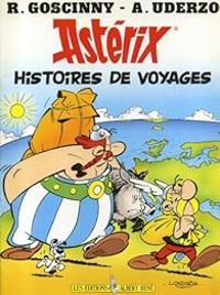 Couverture du livre Astérix : Histoires de voyages - Albert Uderzo