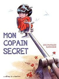 Couverture du livre Mon copain secret - Kokor  - Loic Dauvillier