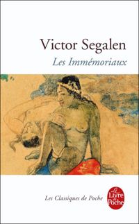 Victor Segalen - Les Immémoriaux