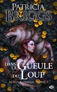 Patricia Briggs - Dans la gueule du loup