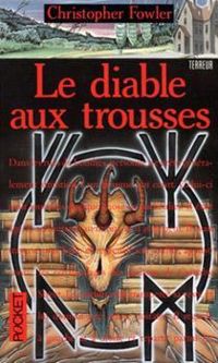 Christopher Fowler - Le diable aux trousses