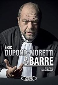 Eric Dupond Moretti - Éric Dupond-Moretti à la barre