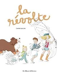 Couverture du livre La révolte - Princesse Camcam