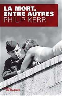 Couverture du livre La mort, entre autres - Philip Kerr