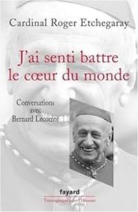 Couverture du livre J'ai senti battre le coeur du monde - Bernard Lecomte