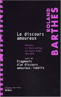 Roland Barthes - Le discours amoureux 