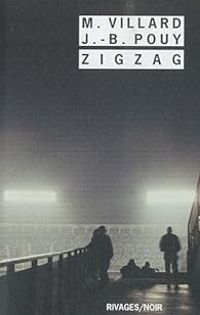 Couverture du livre Zigzag - Jean Bernard Pouy - Marc Villard