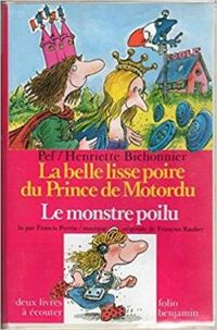 Couverture du livre La belle lisse poire du prince de motordu  - Henriette Bichonnier