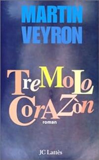 Couverture du livre Tremolo Corazón - Martin Veyron