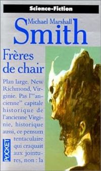 Couverture du livre Frères de chair - Michael Marshall Smith