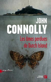 John Connolly - Les Âmes perdues de Dutch Island