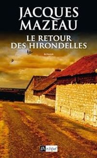 Jacques Mazeau - Le retour des hirondelles