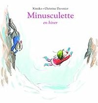 Couverture du livre Minusculette en hiver - Kimiko  - Christine Davenier