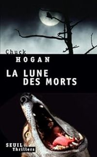 Chuck Hogan - La Lune des morts